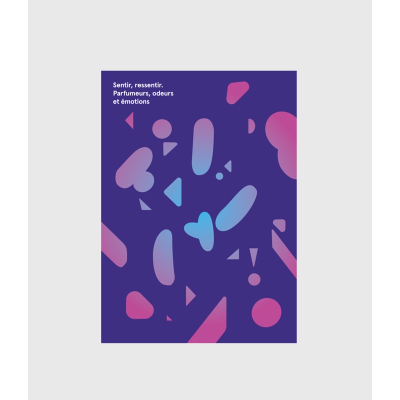 Smell, feel. Perfumers, odors and emotions (in French/English)